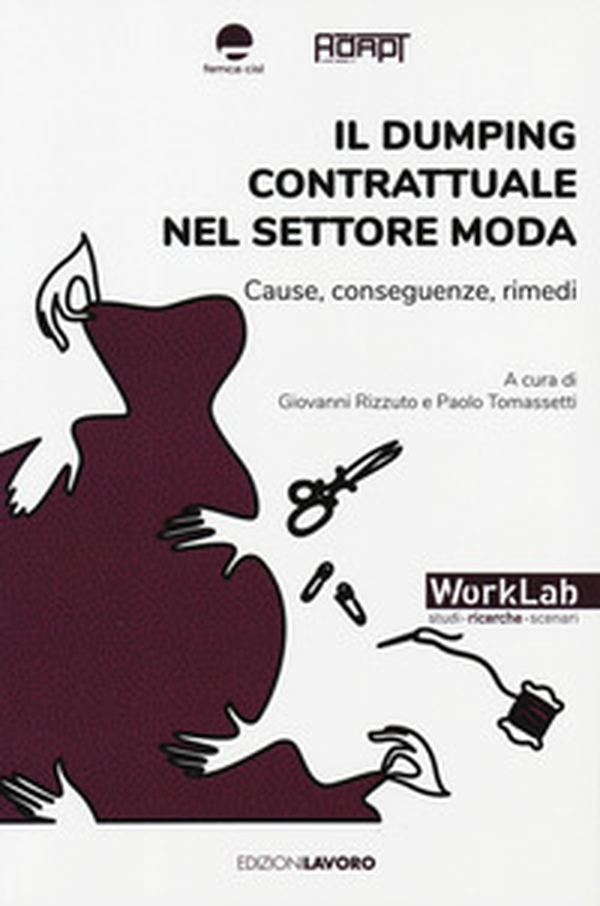Il dumping contrattuale nel settore moda. Cause, conseguenze, rimedi - Librerie.coop Il dumping contrattuale nel settore moda. Cause, conseguenze, rimedi - Librerie.coop
