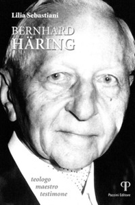 Bernhard Häring. Teologo, maestro e testimone - Librerie.coop