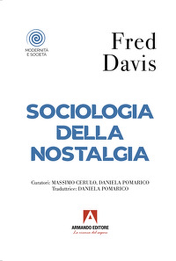 Sociologia della nostalgia - Librerie.coop Sociologia della nostalgia - Librerie.coop