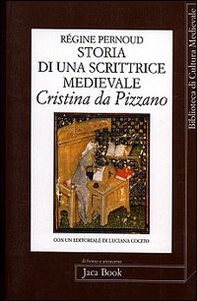 Storia di una scrittrice medievale. Cristina da Pizzano - Librerie.coop