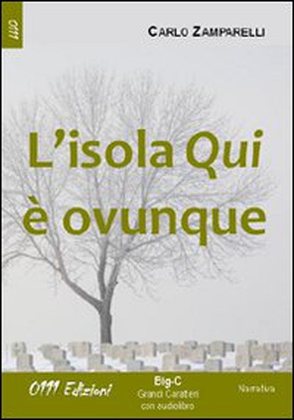 L'isola qui è ovunque - Librerie.coop L'isola qui è ovunque - Librerie.coop