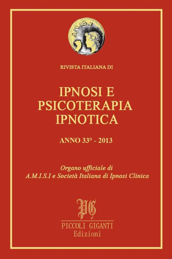 Rivista Italiana di Ipnosi e Psicoterapia Ipnotica - Anno 33° 2013 - Librerie.coop Rivista Italiana di Ipnosi e Psicoterapia Ipnotica - Anno 33° 2013 - Librerie.coop