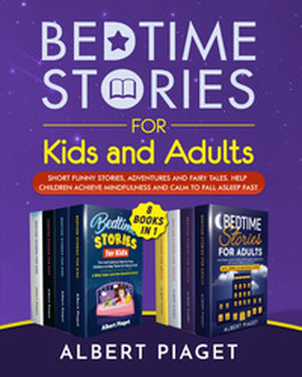 Bedtime stories for kids and adults. Short funny stories, adventures and fairy tales. Help children achieve mindfulness and calm to fall asleep fast - Librerie.coop Bedtime stories for kids and adults. Short funny stories, adventures and fairy tales. Help children achieve mindfulness and calm to fall asleep fast - Librerie.coop