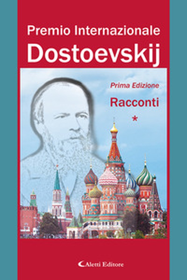 Premio internazionale Dostoevskij. Racconti - Vol. 1 - Librerie.coop Premio internazionale Dostoevskij. Racconti - Vol. 1 - Librerie.coop