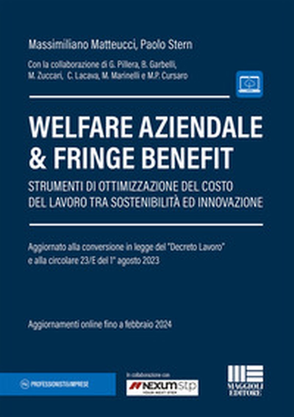 Welfare aziendale & fringe benefit. Strumenti di ottimizzazione del costo del lavoro tra sostenibilità ed innovazione - Librerie.coop Welfare aziendale & fringe benefit. Strumenti di ottimizzazione del costo del lavoro tra sostenibilità ed innovazione - Librerie.coop