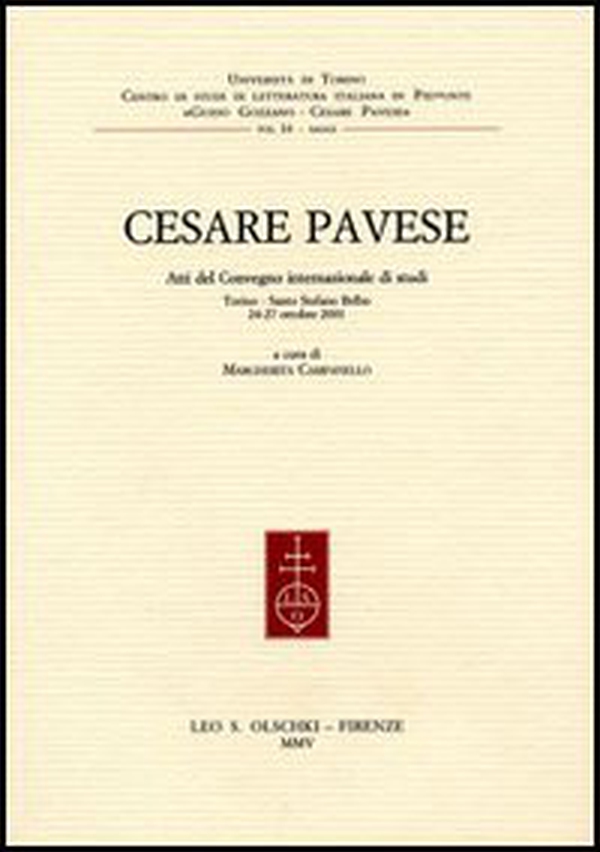 Cesare Pavese. Atti del Convegno internazionale di studi (Torino, 24-27 ottobre 2001) - Librerie.coop Cesare Pavese. Atti del Convegno internazionale di studi (Torino, 24-27 ottobre 2001) - Librerie.coop