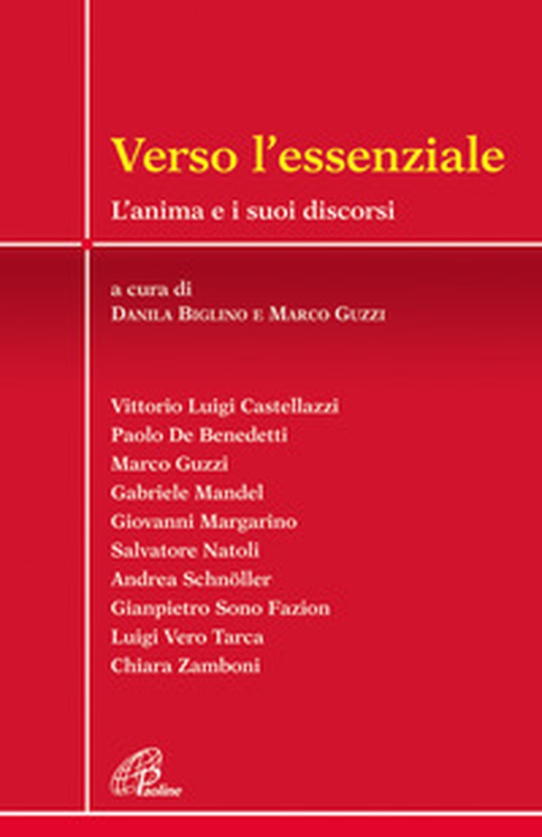 Verso l'essenziale. L'anima e i suoi discorsi - Librerie.coop Verso l'essenziale. L'anima e i suoi discorsi - Librerie.coop