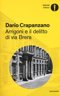 Arrigoni e il delitto di via Brera. Milano, 1952 - Librerie.coop