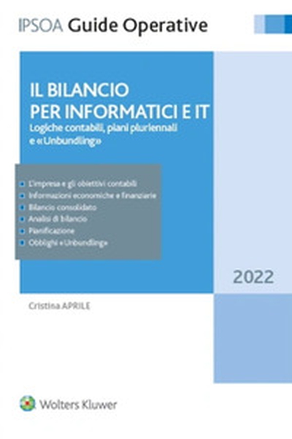 Il bilancio per informatici e IT. Logiche contabili, piani pluriennali e unbundling - Librerie.coop Il bilancio per informatici e IT. Logiche contabili, piani pluriennali e unbundling - Librerie.coop