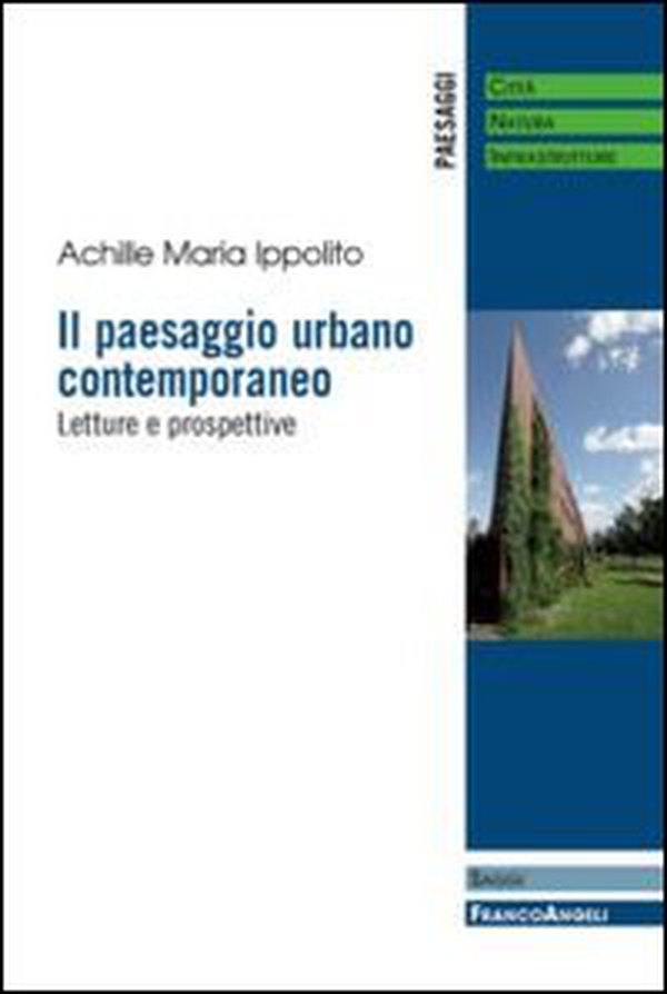 Il paesaggio urbano contemporaneo. Letture e prospettive - Librerie.coop Il paesaggio urbano contemporaneo. Letture e prospettive - Librerie.coop