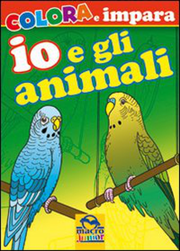 Io e gli animali. Colora e impara - Librerie.coop Io e gli animali. Colora e impara - Librerie.coop