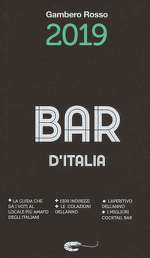 Bar d'Italia del Gambero Rosso 2019 - Librerie.coop Bar d'Italia del Gambero Rosso 2019 - Librerie.coop