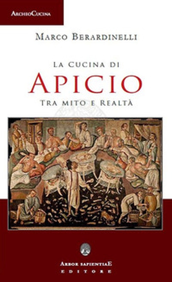 La cucina di Apicio. Tra mito e realtà - Librerie.coop La cucina di Apicio. Tra mito e realtà - Librerie.coop