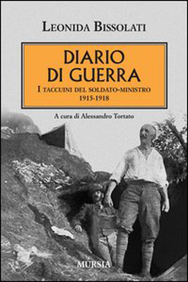 Diario di guerra. I taccuini del soldato-ministro 1915-1918 - Librerie.coop Diario di guerra. I taccuini del soldato-ministro 1915-1918 - Librerie.coop