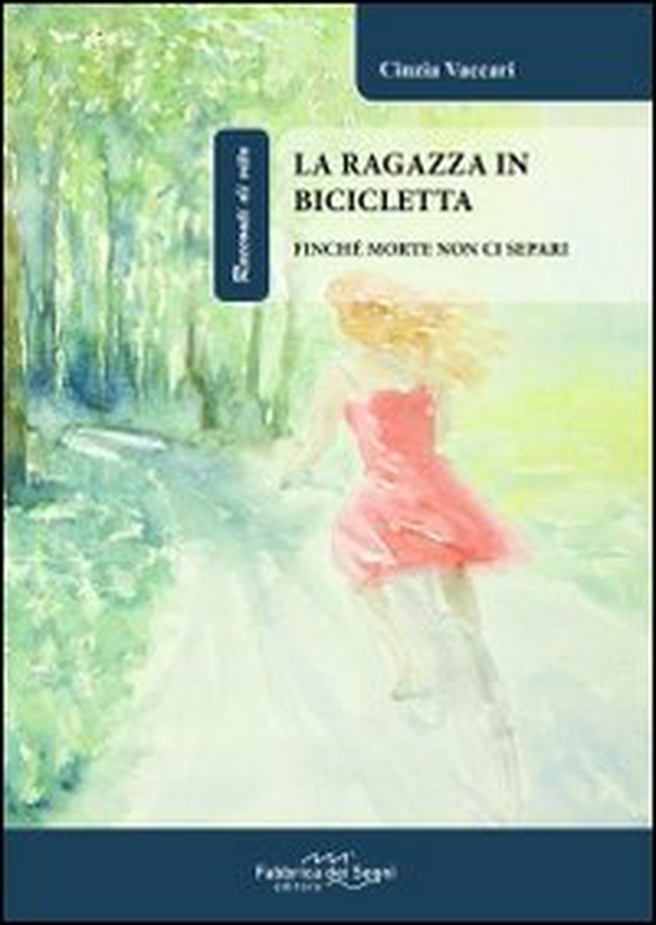 La ragazza in bicicletta. Finché morte non ci separi - Librerie.coop La ragazza in bicicletta. Finché morte non ci separi - Librerie.coop