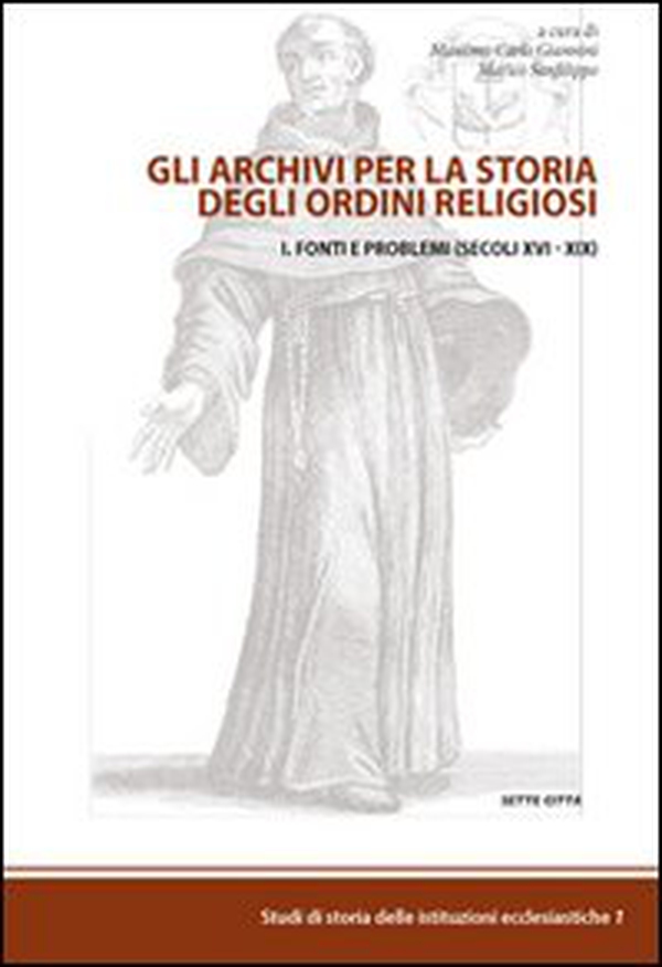 Gli archivi per la storia degli ordini religiosi - Librerie.coop Gli archivi per la storia degli ordini religiosi - Librerie.coop