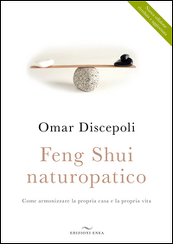 Feng Shui naturopatico. Come armonizzare la propria casa e la propria vita - Librerie.coop Feng Shui naturopatico. Come armonizzare la propria casa e la propria vita - Librerie.coop
