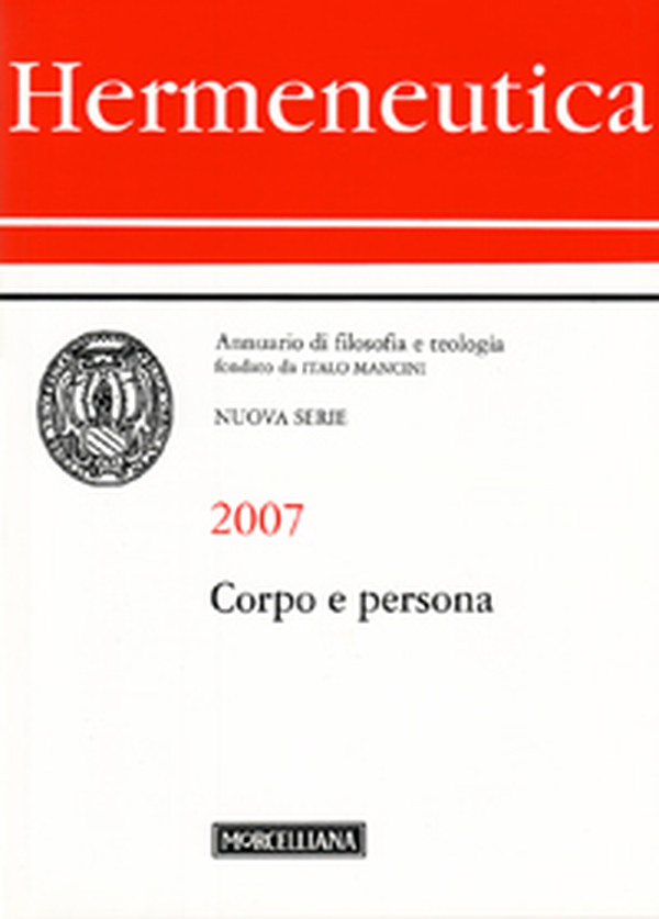 Hermeneutica. Annuario di filosofia e teologia (2007). Corpo e persona - Librerie.coop Hermeneutica. Annuario di filosofia e teologia (2007). Corpo e persona - Librerie.coop