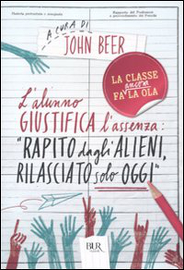 L'alunno giustifica l'assenza: «Rapito dagli alieni, rilasciato solo oggi» - Librerie.coop L'alunno giustifica l'assenza: «Rapito dagli alieni, rilasciato solo oggi» - Librerie.coop