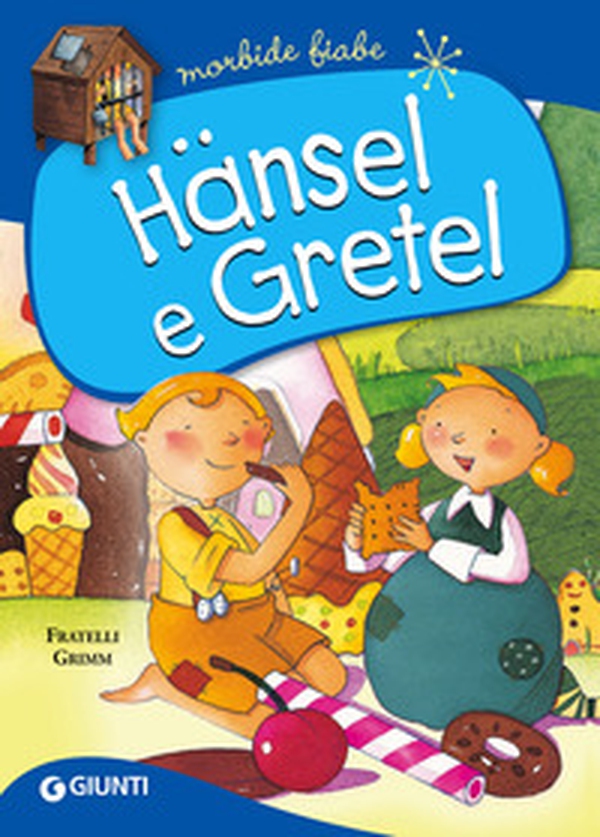 Hänsel e Gretel - Librerie.coop Hänsel e Gretel - Librerie.coop