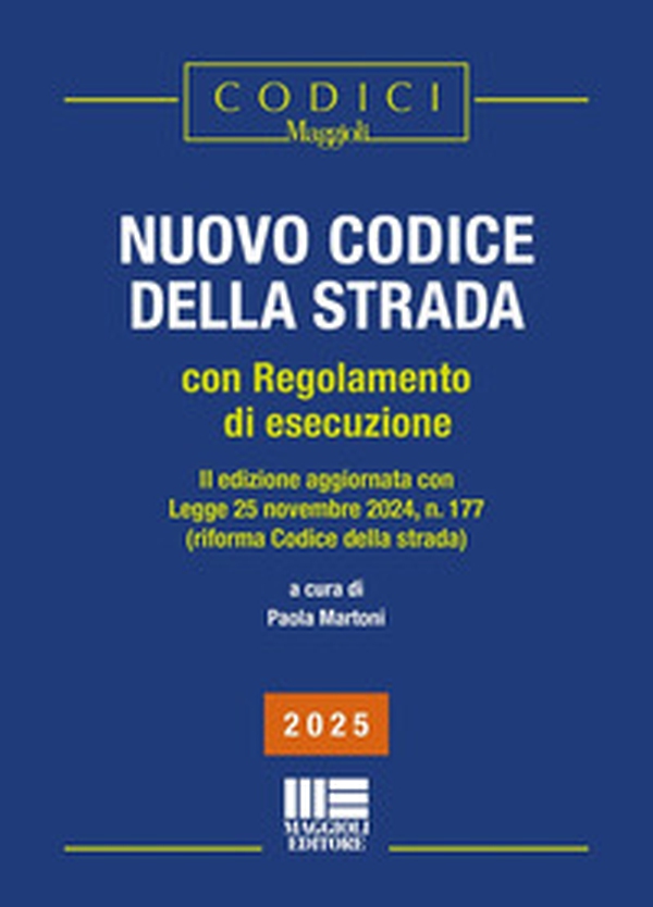 Nuovo codice della strada. Con regolamento di esecuzione (2025). II edizione aggiornata con Legge 25 novembre 2024, n. 177 (riforma Codice della strada) - Librerie.coop Nuovo codice della strada. Con regolamento di esecuzione (2025). II edizione aggiornata con Legge 25 novembre 2024, n. 177 (riforma Codice della strada) - Librerie.coop