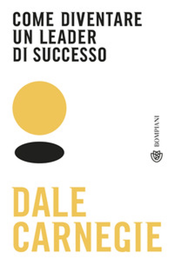 Come diventare un leader di successo - Librerie.coop Come diventare un leader di successo - Librerie.coop