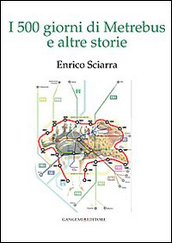 I 500 giorni di Metrebus e altre storie - Librerie.coop I 500 giorni di Metrebus e altre storie - Librerie.coop