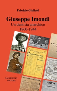 Giuseppe Imondi. Un dentista anarchico 1860-1944 - Librerie.coop