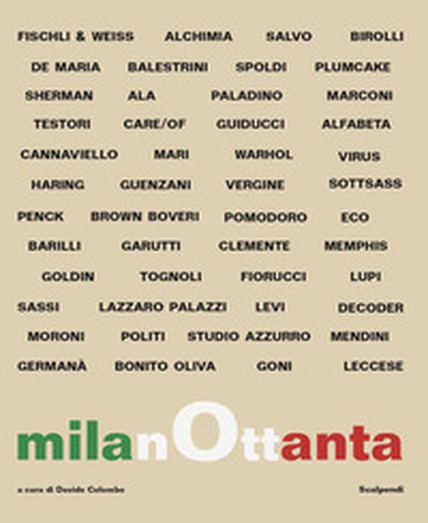 MilanOttanta. Aspetti del sistema artistico e culturale a Milano - Librerie.coop MilanOttanta. Aspetti del sistema artistico e culturale a Milano - Librerie.coop