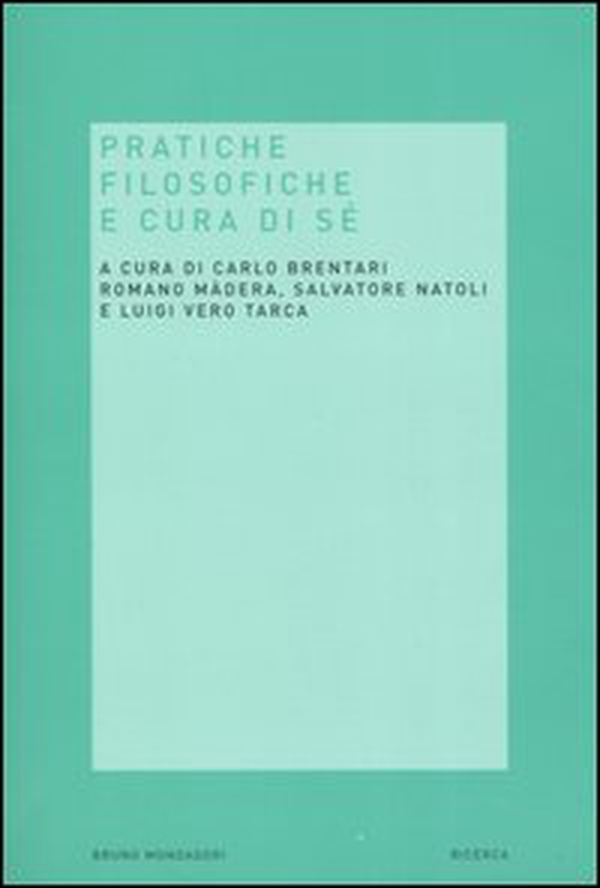 Pratiche filosofiche e cura di sé - Librerie.coop Pratiche filosofiche e cura di sé - Librerie.coop
