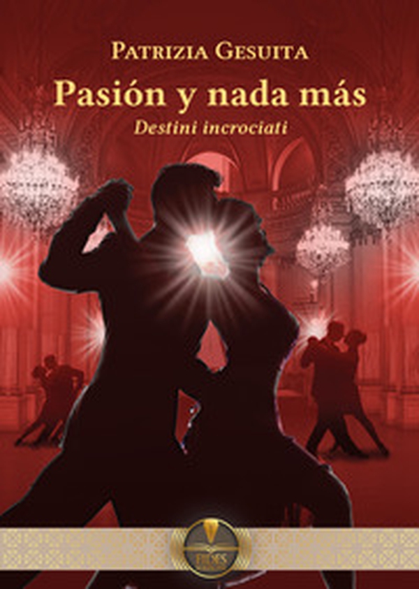 Pasión y nada más. Destini incrociati - Librerie.coop Pasión y nada más. Destini incrociati - Librerie.coop