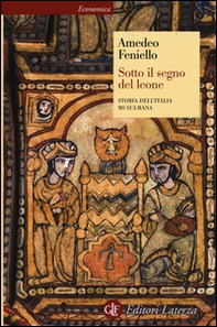 Sotto il segno del leone. Storia dell'Italia musulmana - Librerie.coop