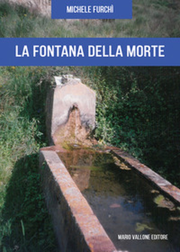La fontana della morte - Librerie.coop La fontana della morte - Librerie.coop