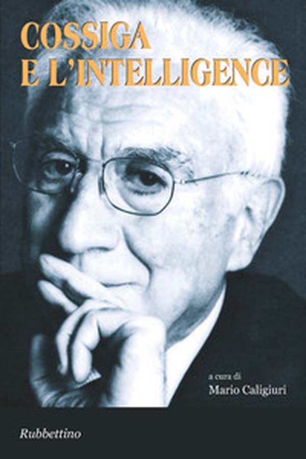 Cossiga e l'intelligence - Librerie.coop Cossiga e l'intelligence - Librerie.coop