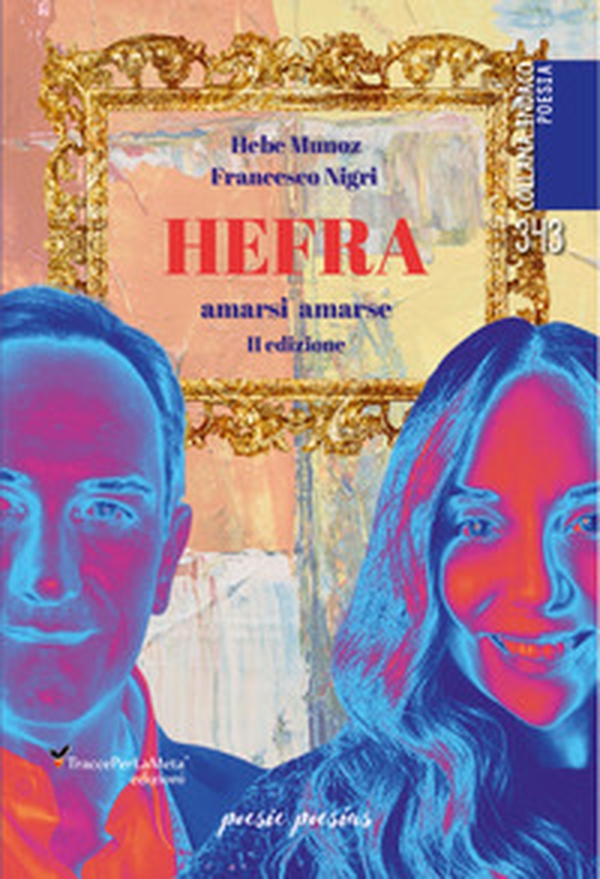 Hefra. Amarsi amarse. Ediz. italiana e spagnola - Librerie.coop Hefra. Amarsi amarse. Ediz. italiana e spagnola - Librerie.coop