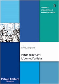 Dino Buzzati. L'uomo, l'artista - Librerie.coop