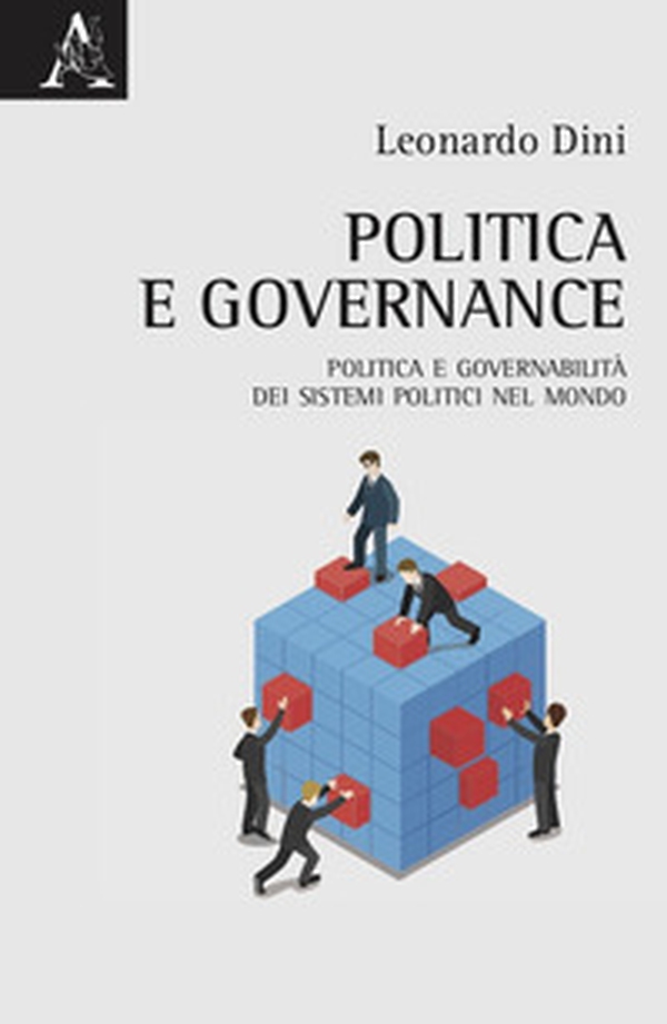 Politica e governance. Politica e governabilità dei sistemi politici nel mondo - Librerie.coop Politica e governance. Politica e governabilità dei sistemi politici nel mondo - Librerie.coop