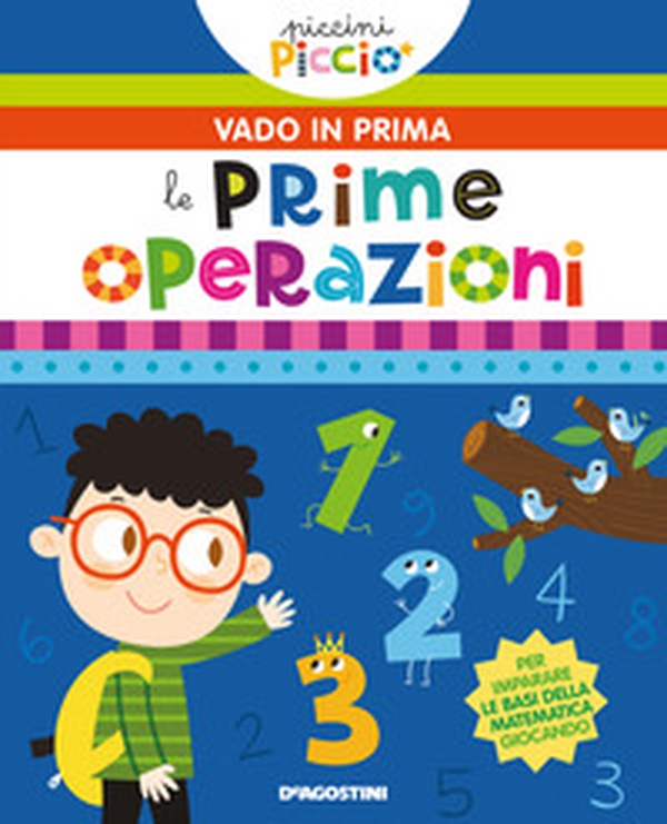 Le mie prime operazioni. Piccini picciò. Vado in prima - Librerie.coop Le mie prime operazioni. Piccini picciò. Vado in prima - Librerie.coop
