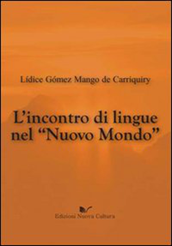 L'incontro di lingue nel nuovo mondo - Librerie.coop L'incontro di lingue nel nuovo mondo - Librerie.coop
