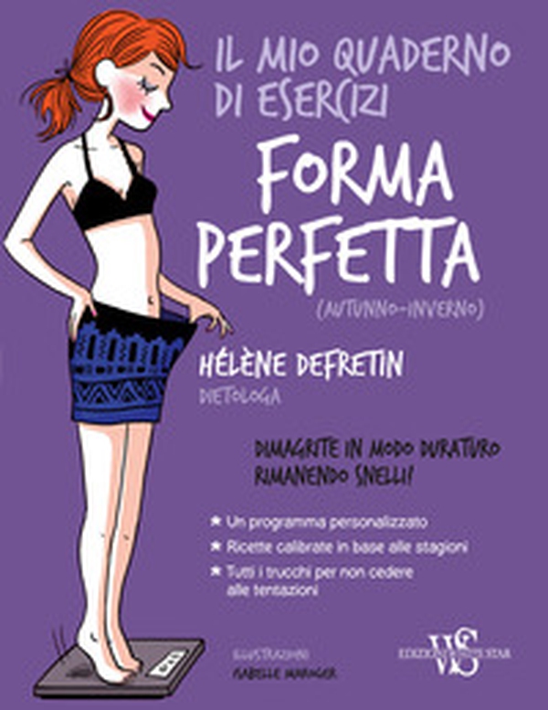 Il mio quaderno di esercizi. Forma perfetta (autunno-inverno) - Librerie.coop Il mio quaderno di esercizi. Forma perfetta (autunno-inverno) - Librerie.coop