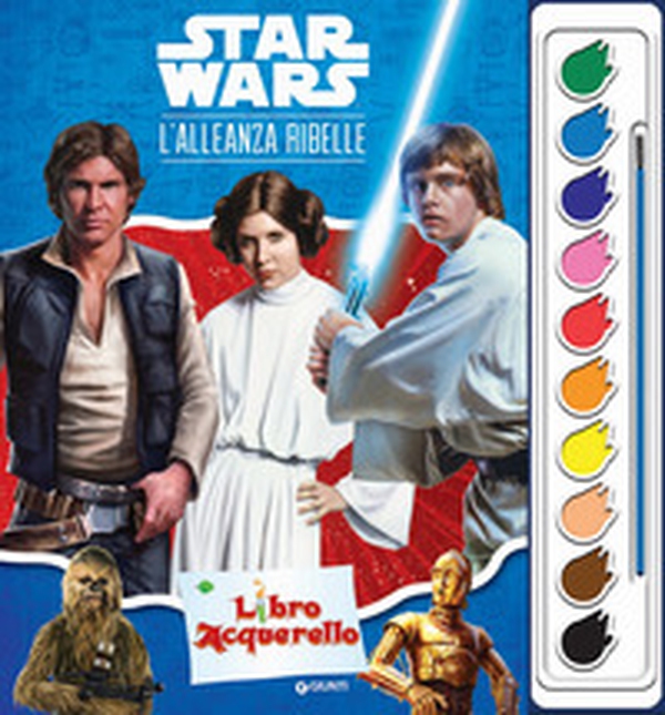 L'alleanza ribelle. Star wars. Libro acquerello - Librerie.coop L'alleanza ribelle. Star wars. Libro acquerello - Librerie.coop