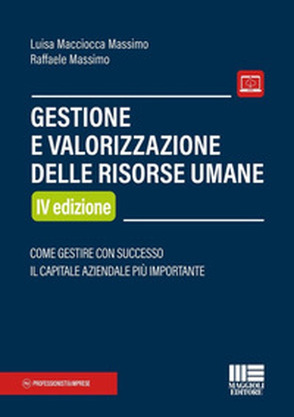 Gestione e valorizzazione delle risorse umane. Come gestire con successo il capitale aziendale più importante - Librerie.coop Gestione e valorizzazione delle risorse umane. Come gestire con successo il capitale aziendale più importante - Librerie.coop