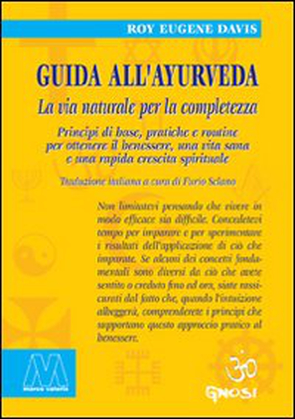 Guida all'ayurveda. La via naturale della consapevolezza - Librerie.coop Guida all'ayurveda. La via naturale della consapevolezza - Librerie.coop