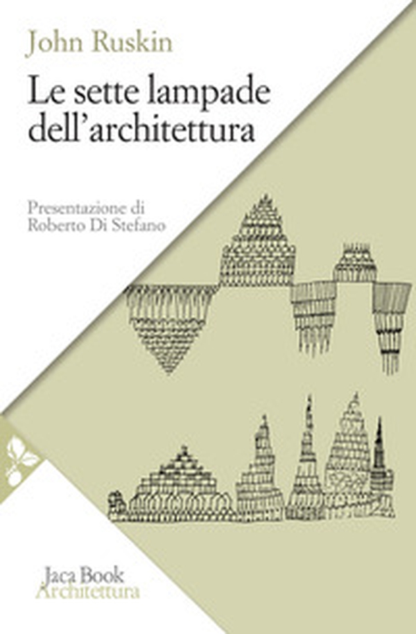 Le sette lampade dell'architettura - Librerie.coop Le sette lampade dell'architettura - Librerie.coop