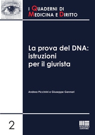 La prova del DNA. Istruzioni per il giurista - Librerie.coop