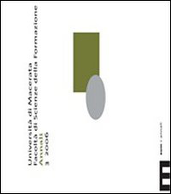 Annali della Facoltà di scienze della formazione dell'Università di Macerata - Vol. 3 - Librerie.coop Annali della Facoltà di scienze della formazione dell'Università di Macerata - Vol. 3 - Librerie.coop