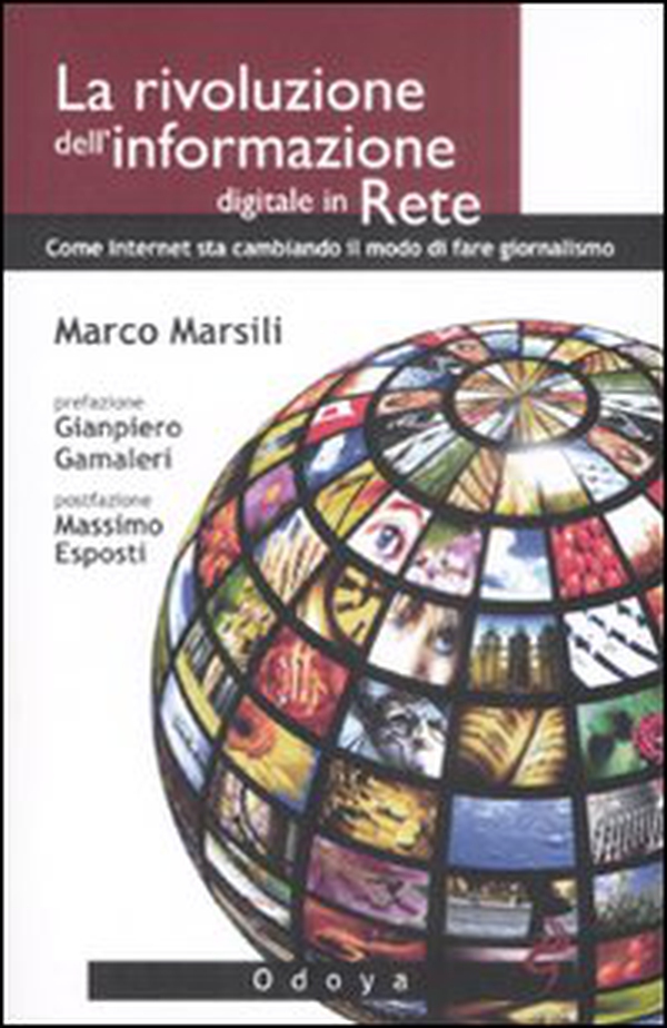 La rivoluzione dell'informazione digitale in rete. Come internet sta cambiando il modo di fare giornalismo - Librerie.coop La rivoluzione dell'informazione digitale in rete. Come internet sta cambiando il modo di fare giornalismo - Librerie.coop