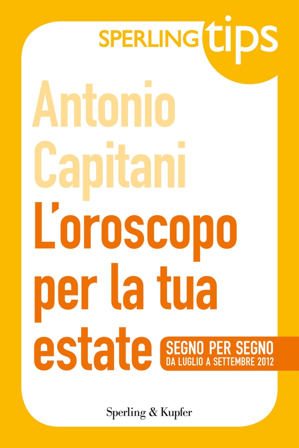 L'oroscopo per la tua estate - Sperling Tips - Librerie.coop L'oroscopo per la tua estate - Sperling Tips - Librerie.coop