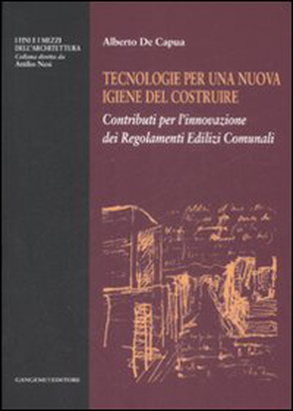 Tecnologie per una nuova igiene del costruire. Contributi per l'innovazione dei regolamenti edilizi comunali - Librerie.coop Tecnologie per una nuova igiene del costruire. Contributi per l'innovazione dei regolamenti edilizi comunali - Librerie.coop