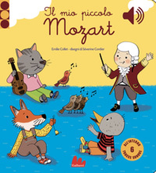 Il mio piccolo Mozart. Libro sonoro - Librerie.coop Il mio piccolo Mozart. Libro sonoro - Librerie.coop